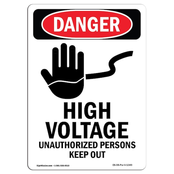 Safety Sign, OSHA Danger, 5" Height, High Voltage Unauthorized, Portrait, 10PK